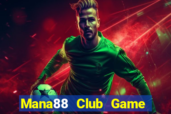 Mana88 Club Game Bài A88