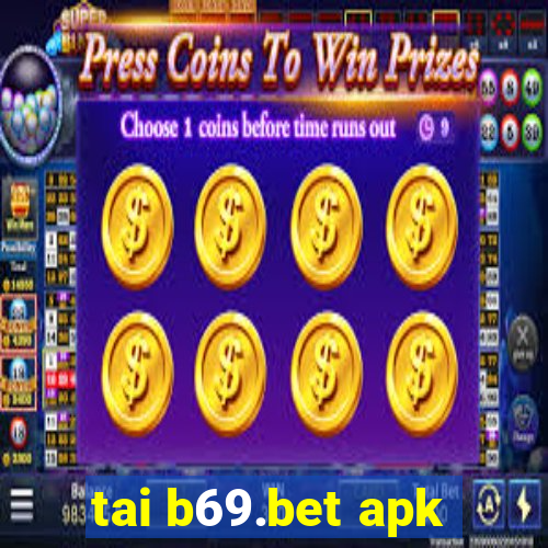 tai b69.bet apk