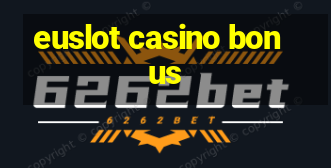 euslot casino bonus