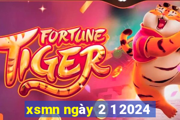 xsmn ngày 2 1 2024