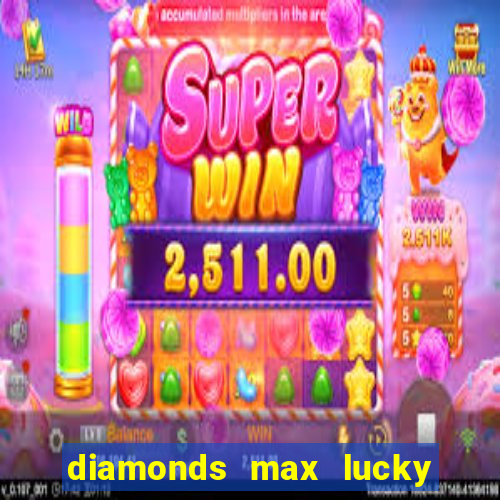 diamonds max lucky spin ff