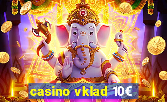 casino vklad 10€