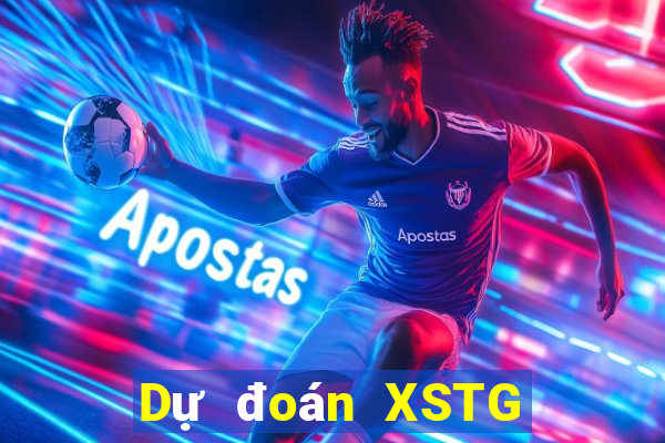 Dự đoán XSTG ngày 7