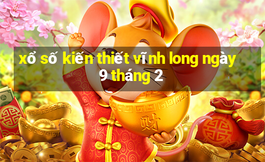 xổ số kiến thiết vĩnh long ngày 9 tháng 2