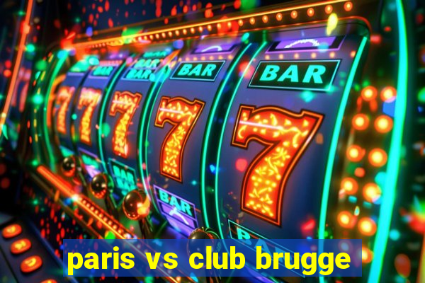 paris vs club brugge