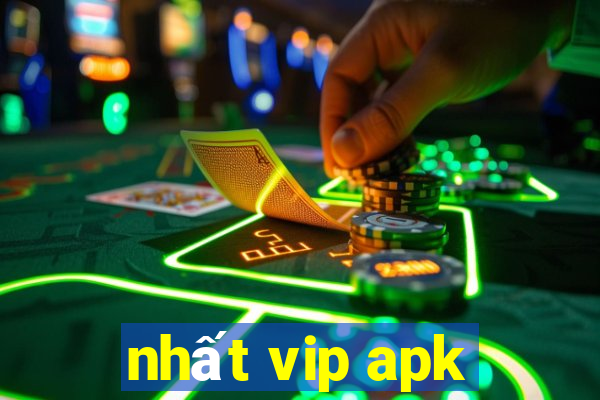 nhat vip apk