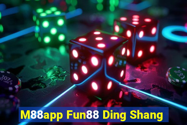 M88app Fun88 Ding Shang