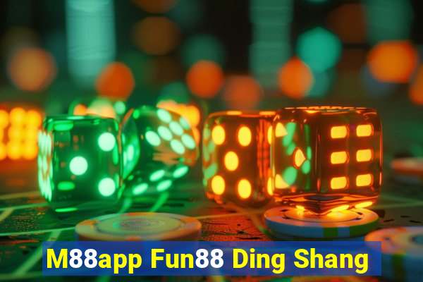 M88app Fun88 Ding Shang