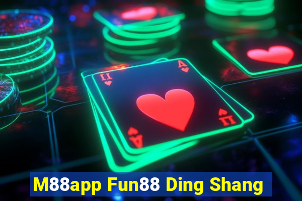 M88app Fun88 Ding Shang