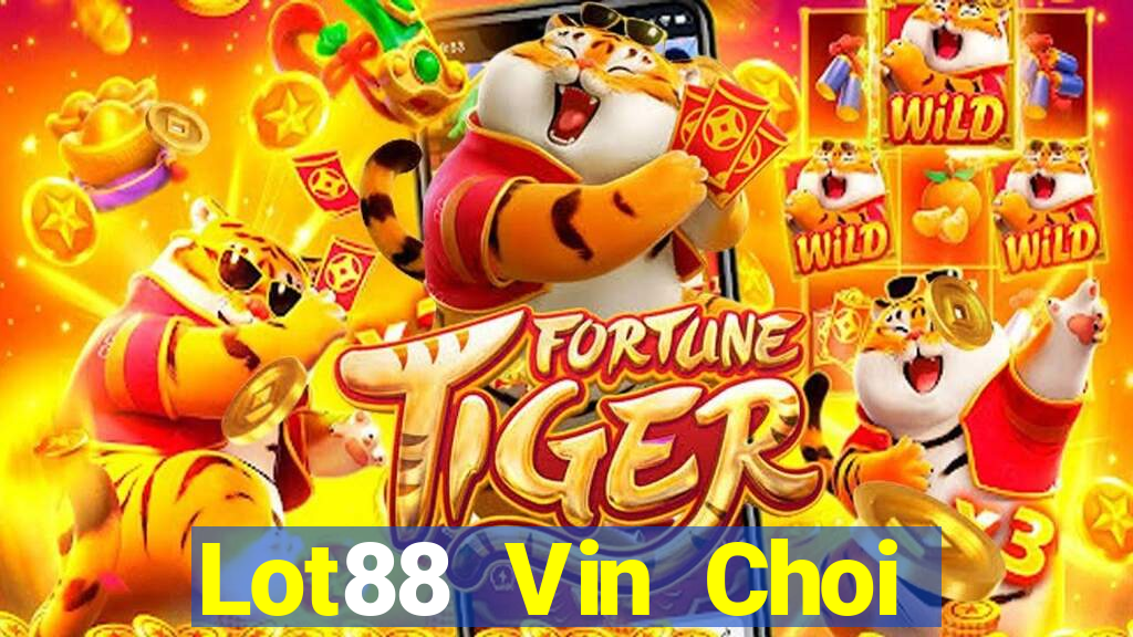 Lot88 Vin Choi Game Đánh Bài