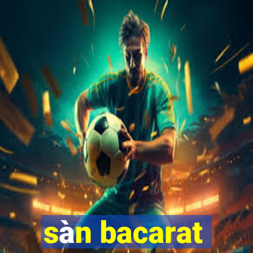 sàn bacarat