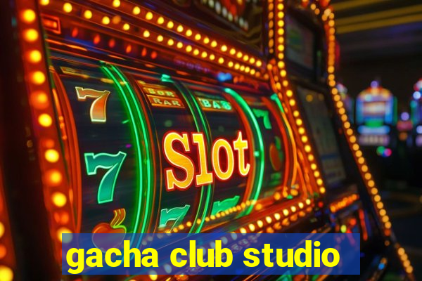 gacha club studio