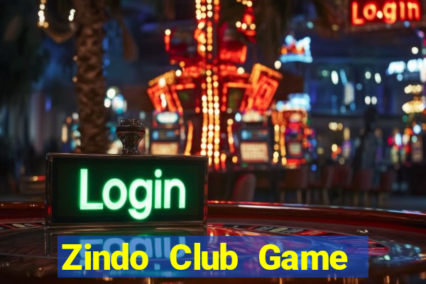 Zindo Club Game Bài Quốc Tế