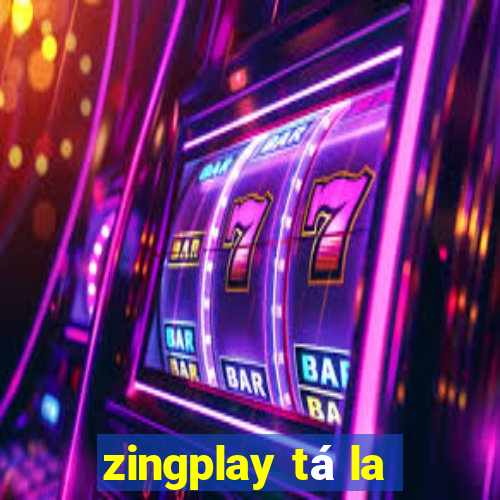 zingplay tá la