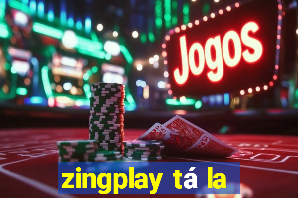 zingplay tá la