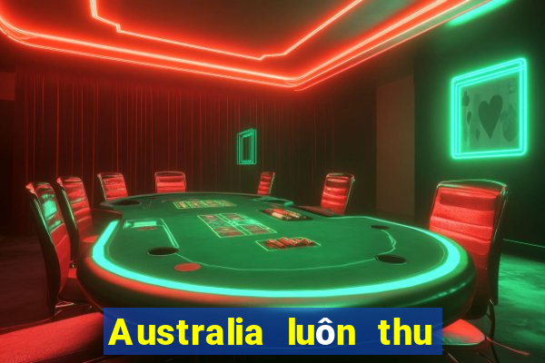 Australia luôn thu hoạch xổ số