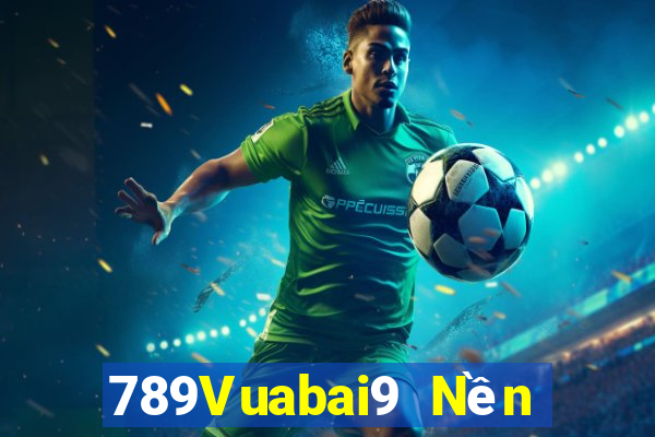 789Vuabai9 Nền tảng tải về MG