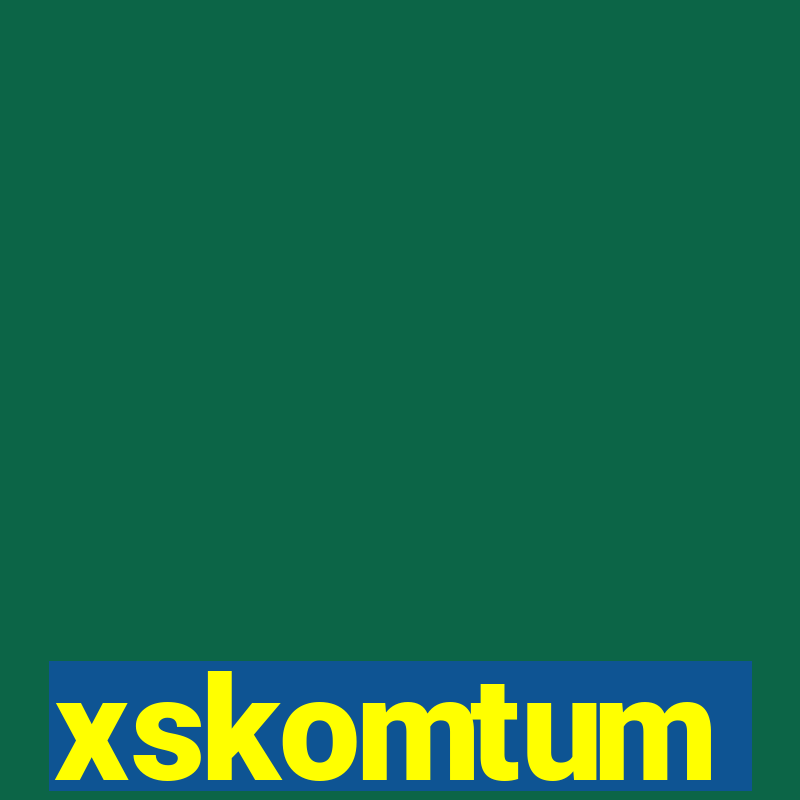 xskomtum