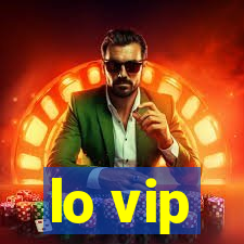 lo vip