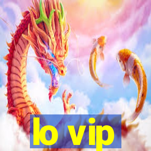 lo vip