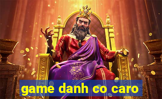 game danh co caro