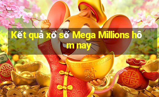 Kết quả xổ số Mega Millions hôm nay