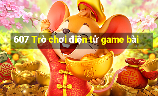 607 Trò chơi điện tử game bài