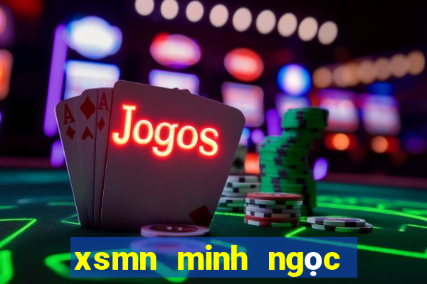 xsmn minh ngọc trực tiếp hôm nay