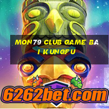 Mon79 Club Game Bài Kungfu