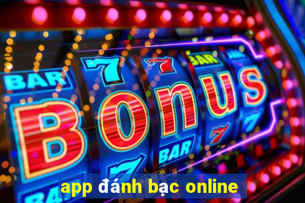 app đánh bạc online