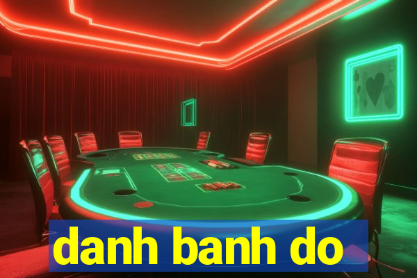 danh banh do