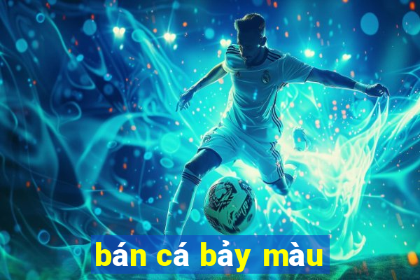 bán cá bảy màu