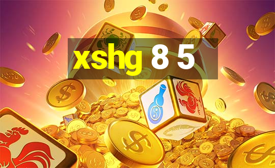 xshg 8 5