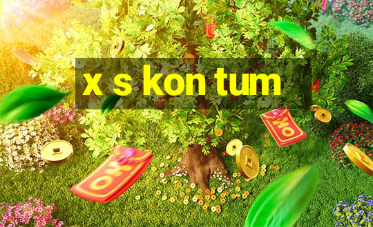 x s kon tum