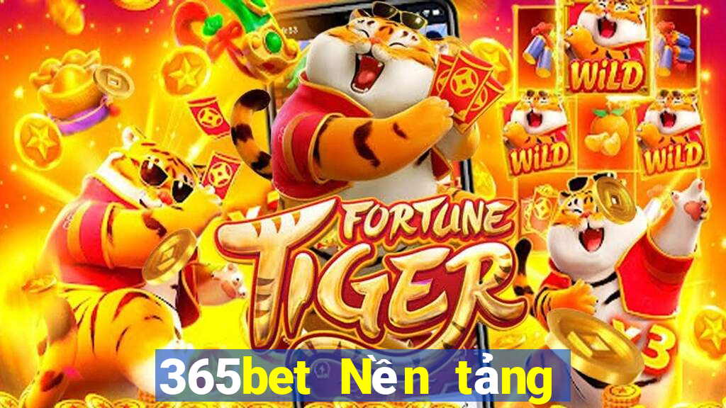 365bet Nền tảng thường xuyên