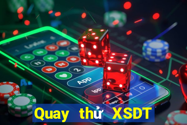 Quay thử XSDT ngày 12