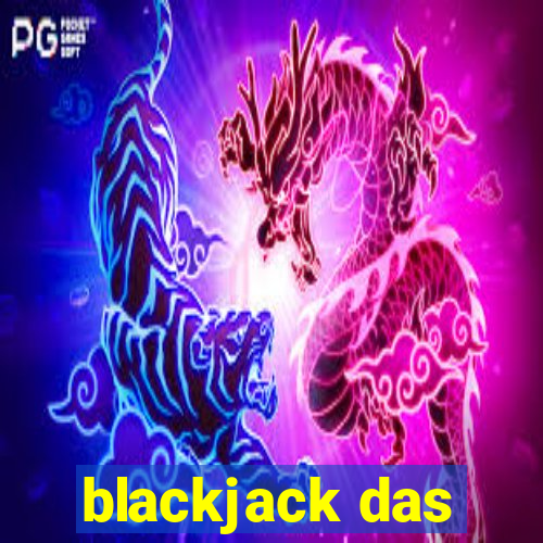 blackjack das