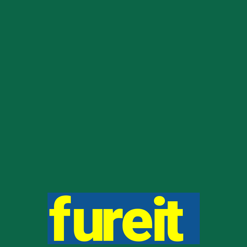 fureit