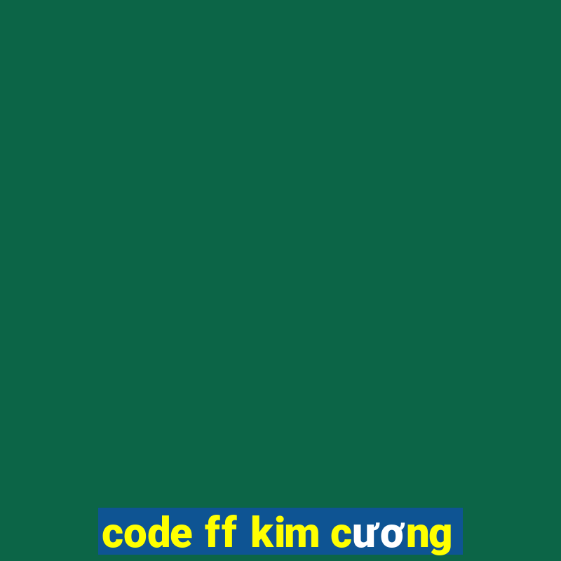 code ff kim cương