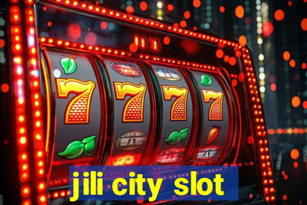 jili city slot