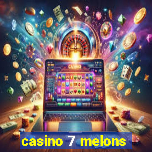 casino 7 melons