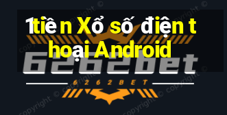 1tiền Xổ số điện thoại Android