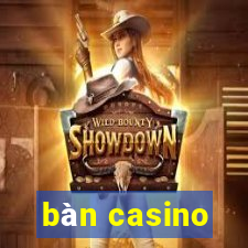 bàn casino