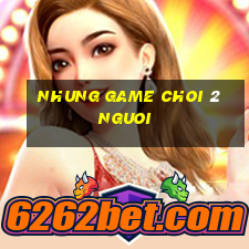 nhung game choi 2 nguoi