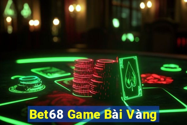 Bet68 Game Bài Vàng