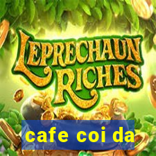 cafe coi da