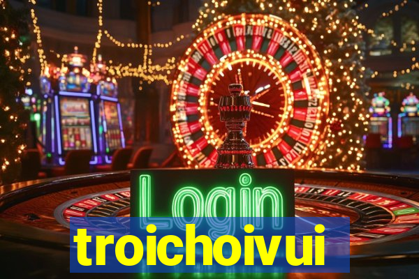 troichoivui