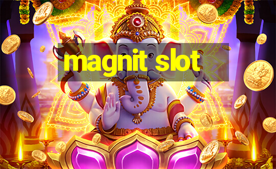 magnit slot