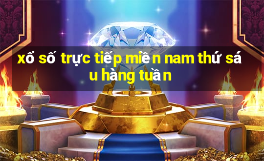 xổ số trực tiếp miền nam thứ sáu hàng tuần