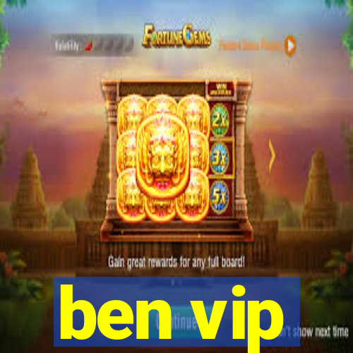 ben vip